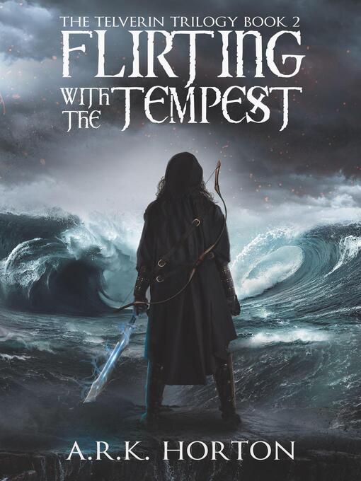 Title details for Flirting With the Tempest by A.R.K. Horton - Available
